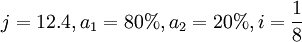 j=12.4,a_1=80%,a_2=20%,i=frac{1}{8}