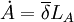 dot{A}=overline{delta}L_A