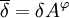 overline{delta}=delta A^varphi